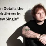 Ed -Sheeran -Details -the- Lovestruck -Jitters in -Sweet -New Single